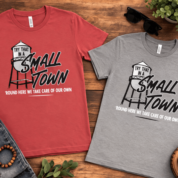 Try That in a Small Town