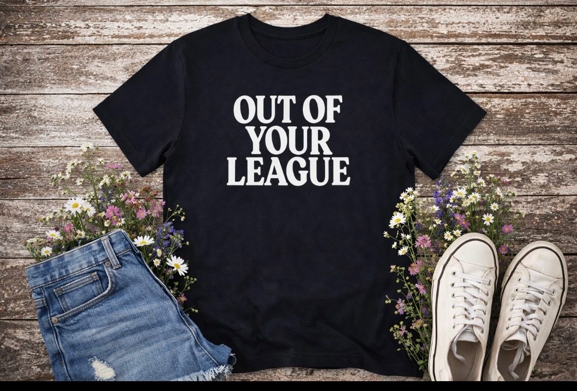 Out of Your League