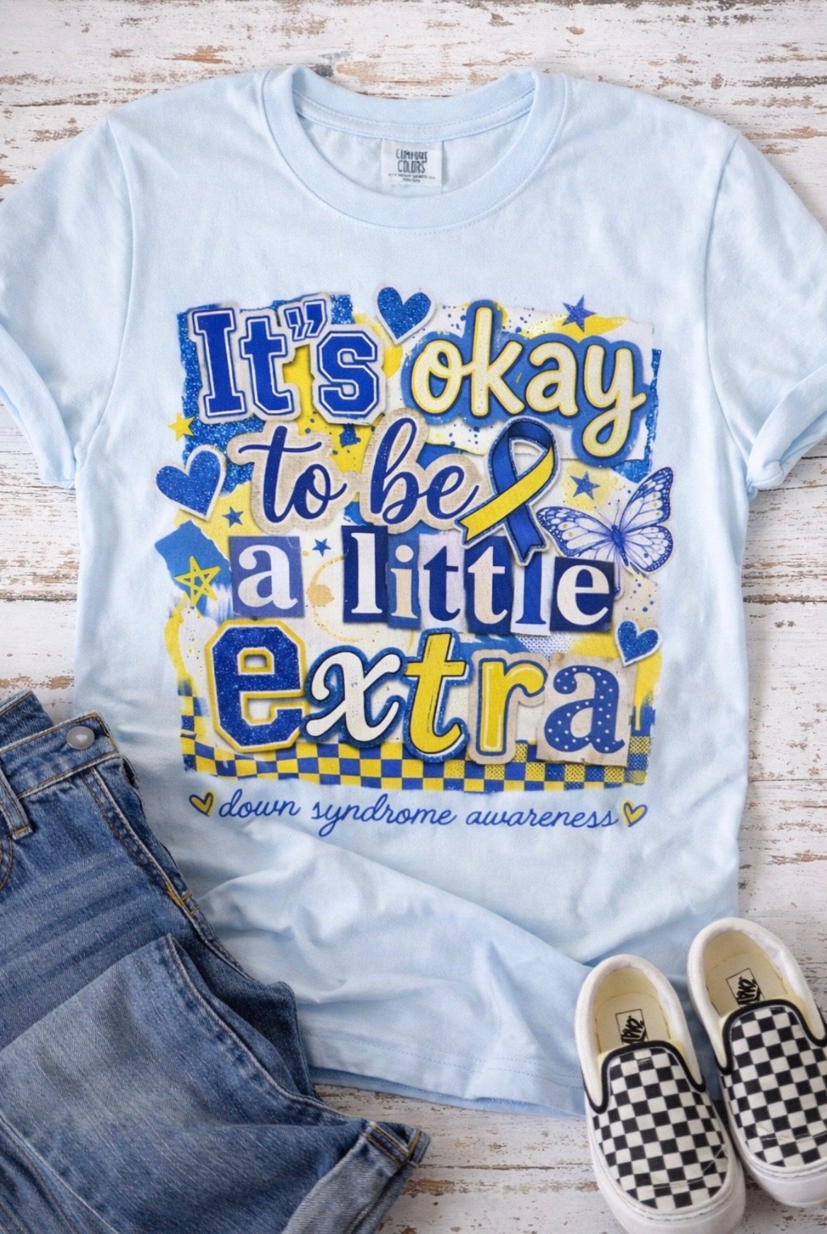 It's Okay to be a little Extra - Down Syndrome Awareness