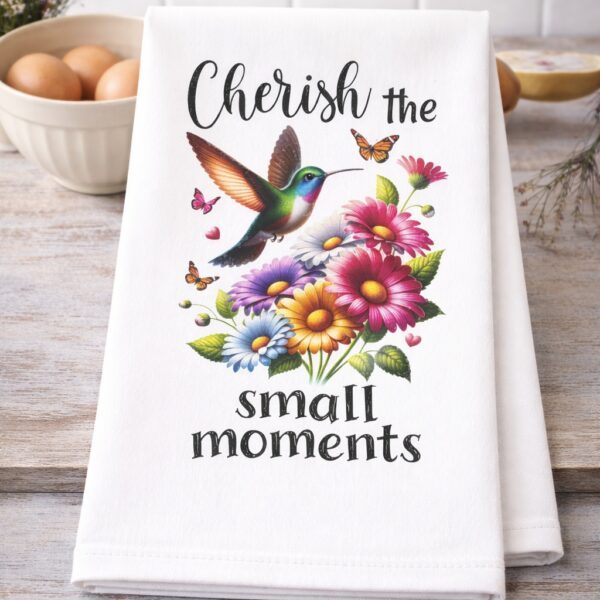 Cherish the Small Moments Tea/Hand Towel