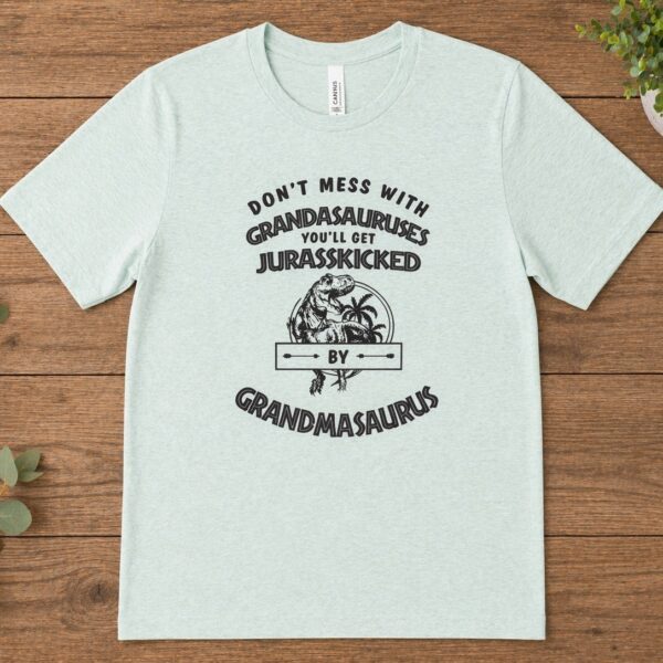 Don't Mess With Grandasauruses