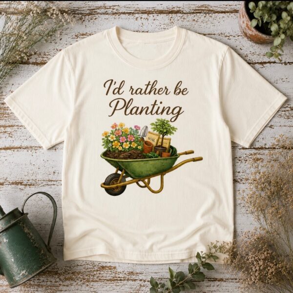 I'd Rather be Planting