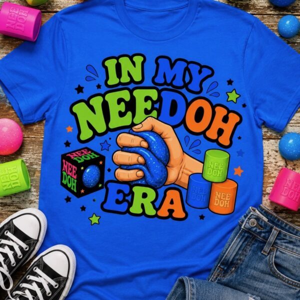 In My NeeDoh Era