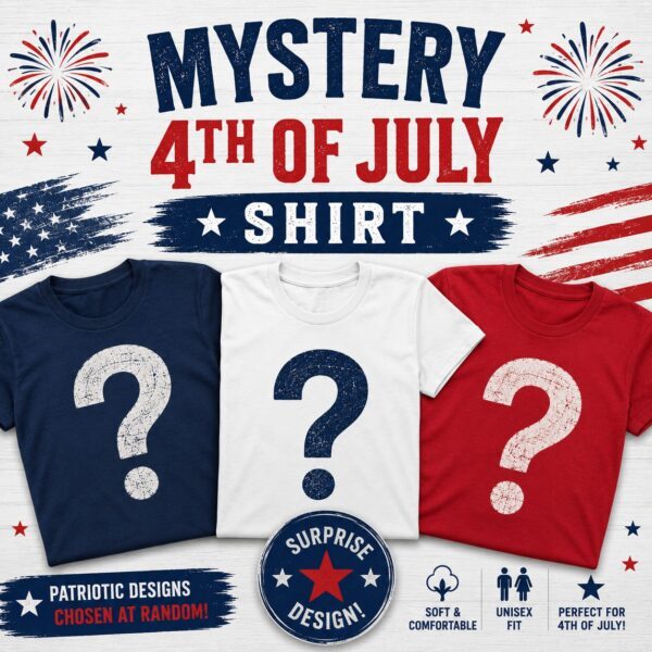 Mystery 4th of July Shirt